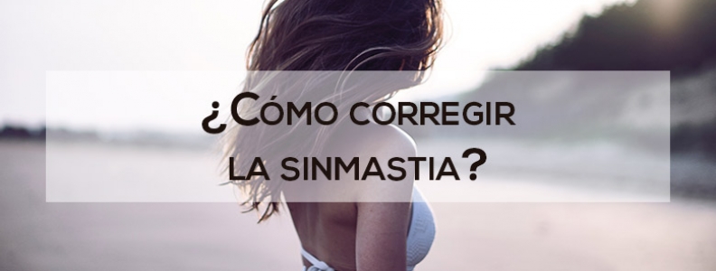 ¿Cómo corregir la sinmastia, la unión de mamas o uniseno? ¿Cómo corregir la sinmastia, la unión de mamas o uniseno?