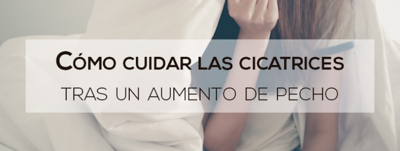Cómo cuidar las cicatrices tras un aumento de pecho Cómo cuidar las cicatrices tras un aumento de pecho